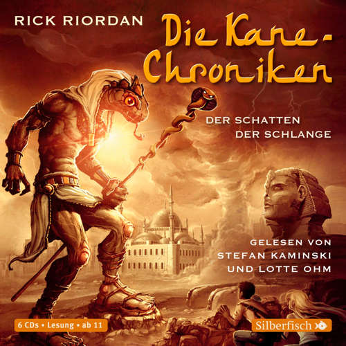 Hoerbuch Die Kane-Chroniken 3: Der Schatten der Schlange - Rick Riordan - Stefan Kaminski