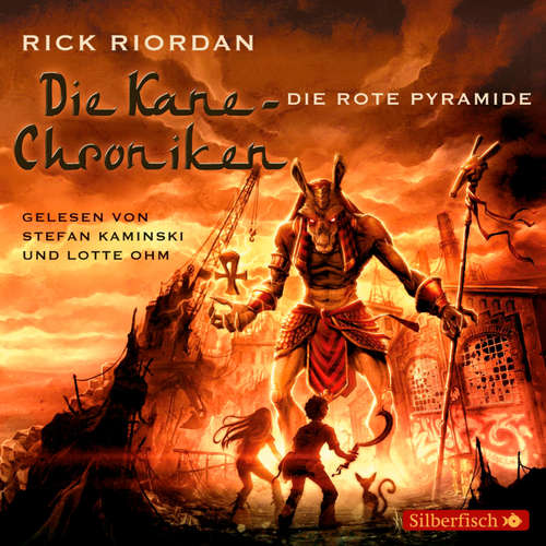 Hoerbuch Die Kane-Chroniken 1: Die rote Pyramide - Rick Riordan - Lotte Ohm