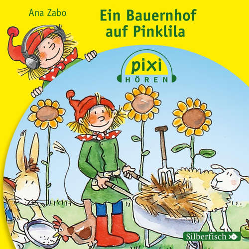 Hoerbuch Pixi Hören: Ein Bauernhof auf Pinklila - Ana Zabo - Ann-Cathrin Sudhoff
