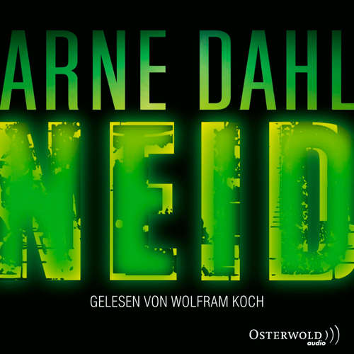 Hoerbuch Neid (Opcop-Gruppe 3) - Arne Dahl - Wolfram Koch