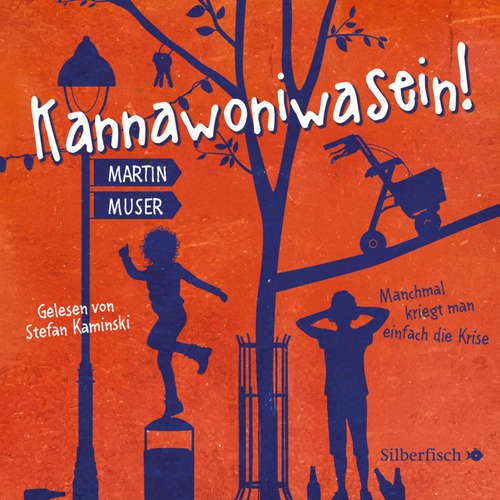 Hoerbuch Kannawoniwasein - Manchmal kriegt man einfach die Krise - Martin Muser - Stefan Kaminski