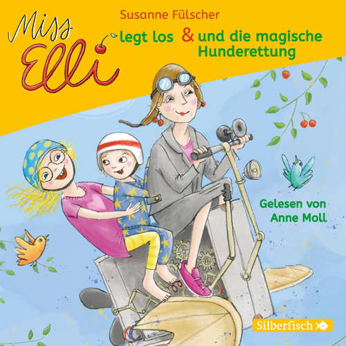 Hoerbuch Miss Elli legt los / Miss Elli und die magische Hunderettung - Susanne Fülscher - Anne Moll
