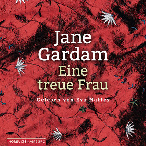 Hoerbuch Eine treue Frau - Jane Gardam - Eva Mattes