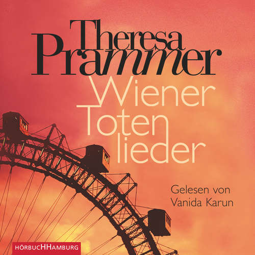 Hoerbuch Wiener Totenlieder - Theresa Prammer - Vanida Karun