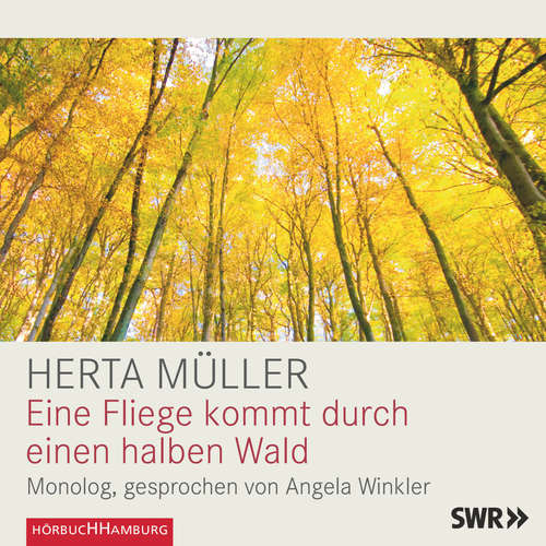 Hoerbuch Eine Fliege kommt durch einen halben Wald - Herta Müller - Angela Winkler