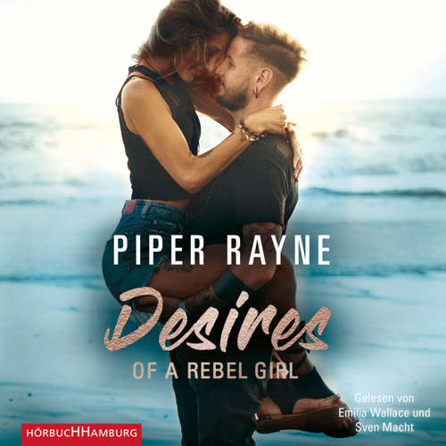 Hoerbuch Desires of a Rebel Girl - Piper Rayne - Sven Macht