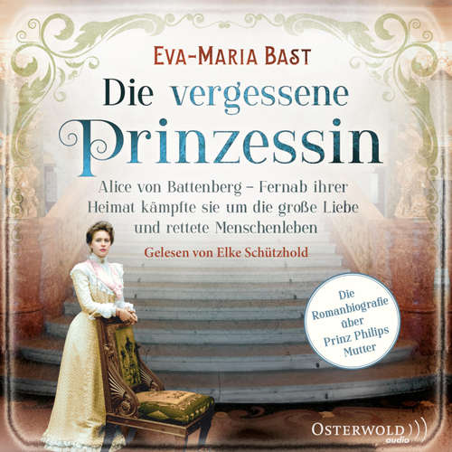 Hoerbuch Die vergessene Prinzessin - Eva-Maria Bast - Elke Schützhold