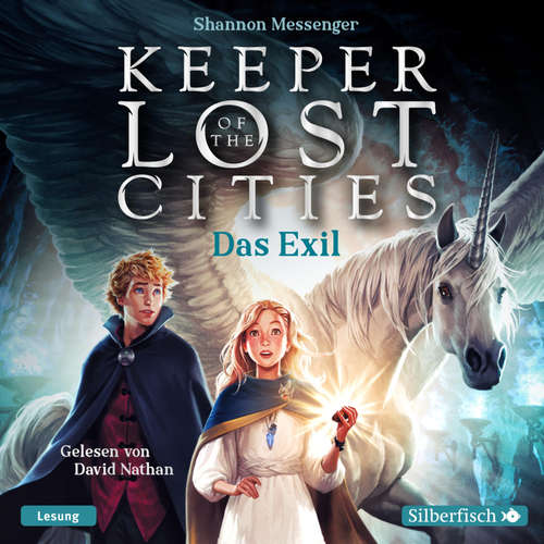Hoerbuch Keeper of the Lost Cities - Das Exil (Keeper of the Lost Cities 2) - Shannon Messenger - David Nathan