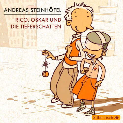 Hoerbuch Rico und Oskar 1: Rico, Oskar und die Tieferschatten - Andreas Steinhöfel - Andreas Steinhöfel