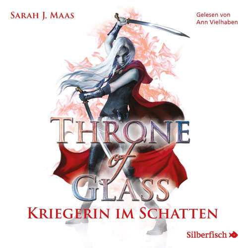Hoerbuch Throne of Glass 2: Kriegerin im Schatten - Sarah J. Maas - Ann Vielhaben