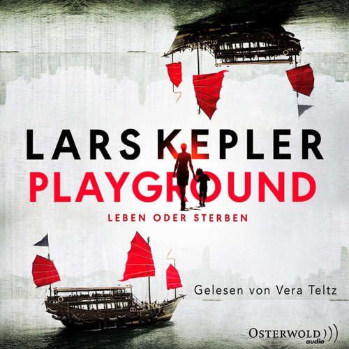 Hoerbuch Playground - Leben oder Sterben - Lars Kepler - Vera Teltz