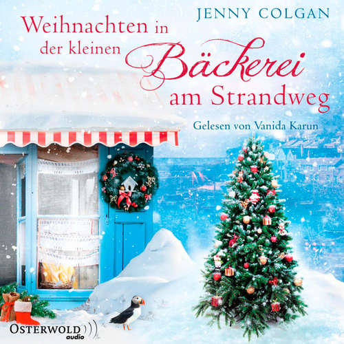 Hoerbuch Weihnachten in der kleinen Bäckerei am Strandweg (Die kleine Bäckerei am Strandweg 3) - Jenny Colgan - Vanida Karun