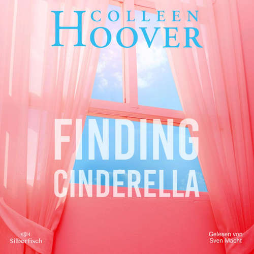 Hoerbuch Sky & Dean-Reihe 3: Finding Cinderella - Colleen Hoover - Sven Macht
