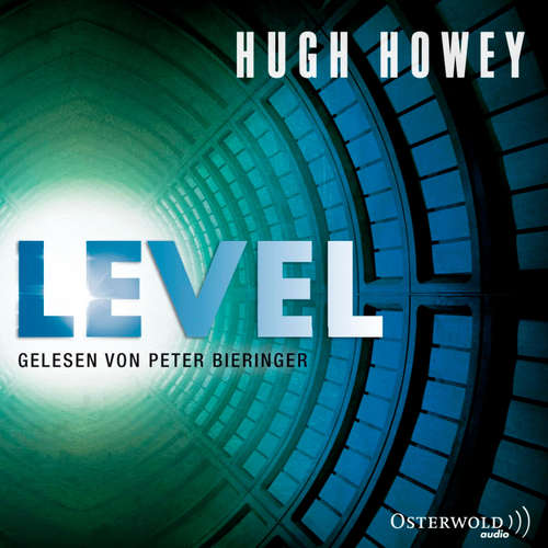 Hoerbuch Level (Silo 2) - Hugh Howey - Peter Bieringer