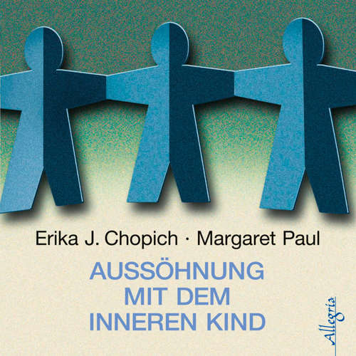 Hoerbuch Aussöhnung mit dem inneren Kind - Erika J. Chopich - Susanne Aernecke