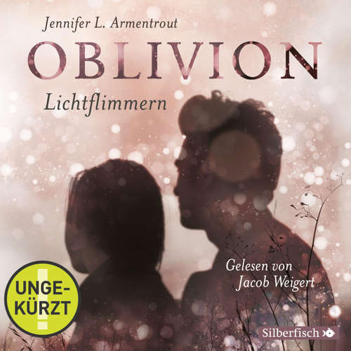 Hoerbuch Obsidian 0: Oblivion 2. Lichtflimmern - Jennifer L. Armentrout - Jacob Weigert