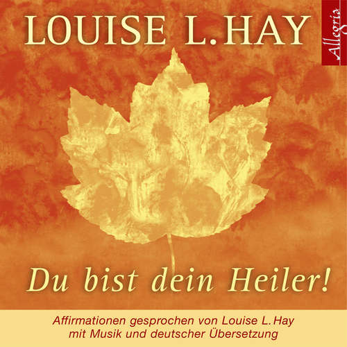 Hoerbuch Du bist dein Heiler! - Louise Hay - Louise Hay