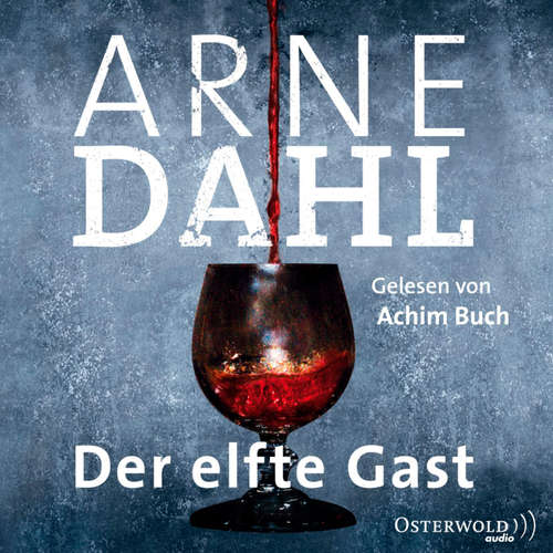 Hoerbuch Der elfte Gast (A-Team 11) - Arne Dahl - Achim Buch