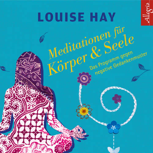Hoerbuch Meditationen für Körper und Seele - Louise Hay - Rahel Comtesse