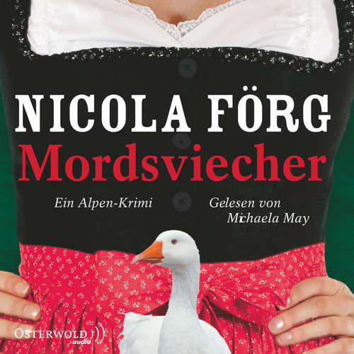 Hoerbuch Mordsviecher (Alpen-Krimis 4) - Nicola Förg - Michaela May