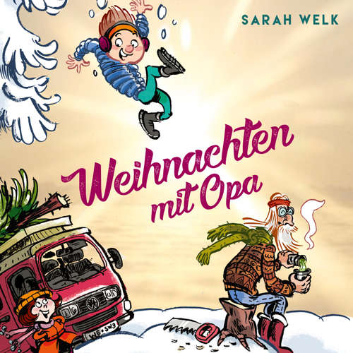 Hoerbuch Spaß mit Opa 2: Weihnachten mit Opa - Sarah Welk - Julian Horeyseck