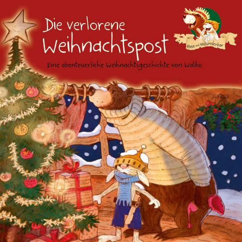 Hoerbuch Hase und Holunderbär 1: Die verlorene Weihnachtspost - Walko - Julian Horeyseck