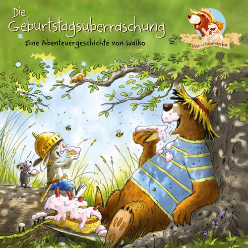 Hoerbuch Hase und Holunderbär 9: Die Geburtstagsüberraschung - Walko - Julian Horeyseck