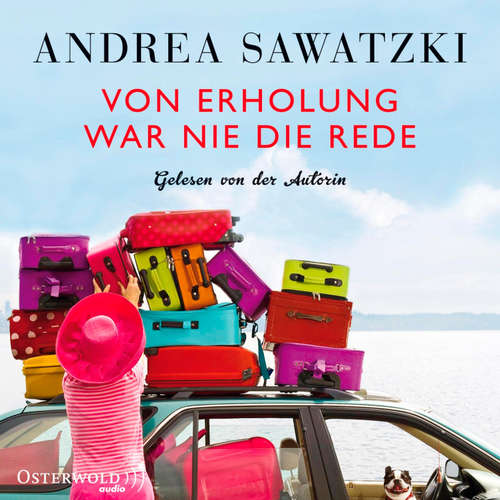 Hoerbuch Von Erholung war nie die Rede (Die Bundschuhs 2) - Andrea Sawatzki - Andrea Sawatzki