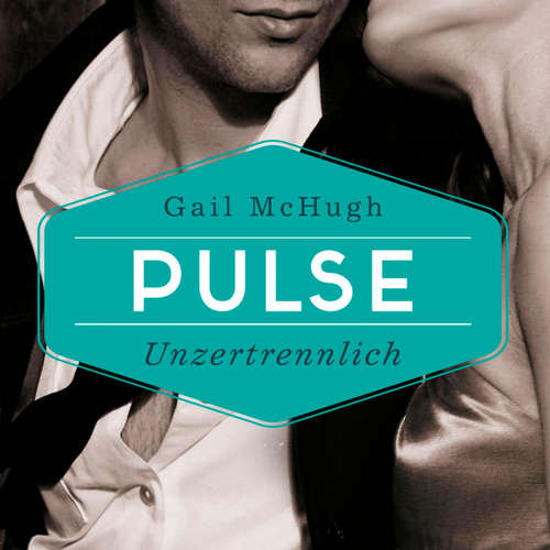 Hoerbuch Collide-Serie 2: Pulse - Unzertrennlich - Gail McHugh - Karen Kasche