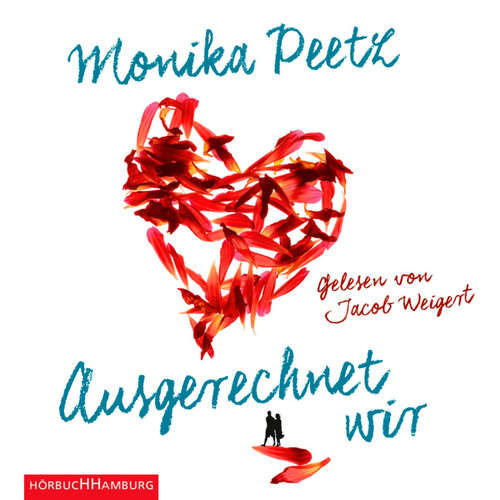Hoerbuch Ausgerechnet wir - Monika Peetz - Jacob Weigert