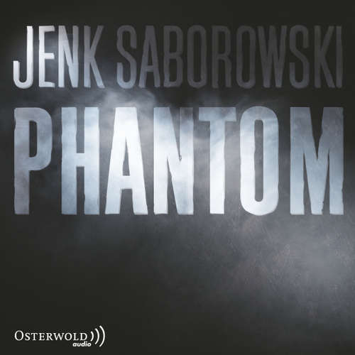 Hoerbuch Phantom (Solveigh Lang-Reihe 4) - Jenk Saborowski - Uve Teschner
