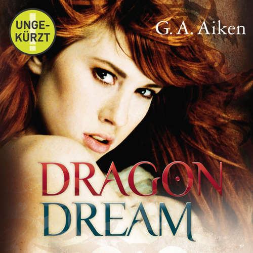 Hoerbuch Dragon Dream  (Dragon 2) - G. A. Aiken - Svantje Wascher
