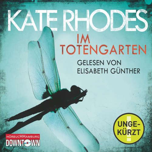 Hoerbuch Im Totengarten - Kate Rhodes - Elisabeth Günther