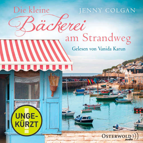 Hoerbuch Die kleine Bäckerei am Strandweg (Die kleine Bäckerei am Strandweg 1) - Jenny Colgan - Vanida Karun