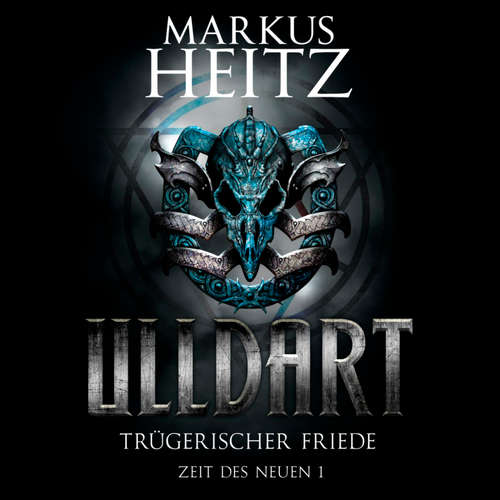 Hoerbuch Trügerischer Friede (Ulldart 7) - Markus Heitz - Johannes Steck