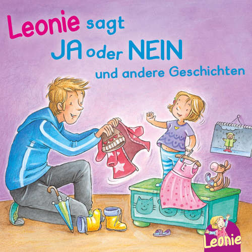 Hoerbuch Leonie: Leonie sagt Ja oder Nein; Meins!, ruft Leonie; Pipimachen! Händewaschen! Sauber! - Sandra Grimm - Bettina Storm