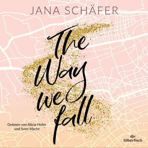 Hoerbuch Edinburgh-Reihe 1:  The Way We Fall - Jana Schäfer - Sven Macht