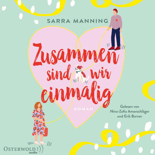 Hoerbuch Zusammen sind wir einmalig - Sarra Manning - Nina-Zofia Amerschläger