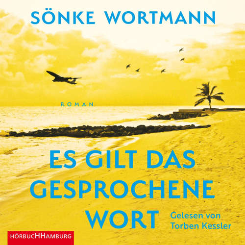 Hoerbuch Es gilt das gesprochene Wort - Sönke Wortmann - Torben Kessler