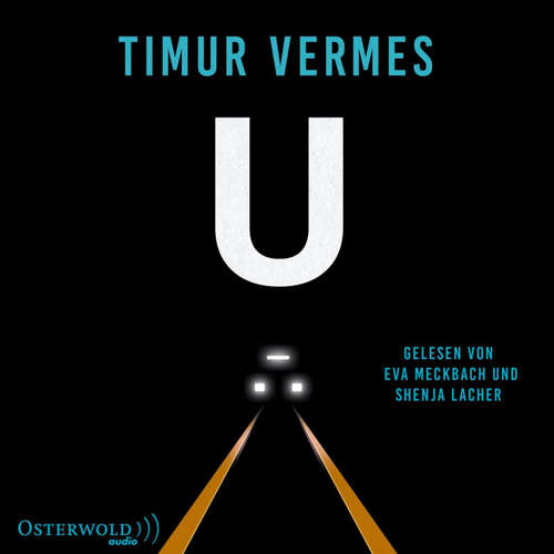 Hoerbuch U - Timur Vermes - Eva Meckbach