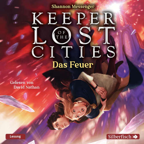 Hoerbuch Keeper of the Lost Cities – Das Feuer (Keeper of the Lost Cities 3) - Shannon Messenger - David Nathan
