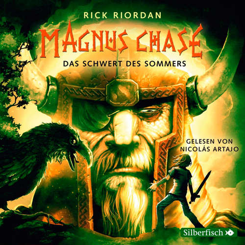 Hoerbuch Magnus Chase  1: Das Schwert des Sommers - Rick Riordan - Nicolás Artajo