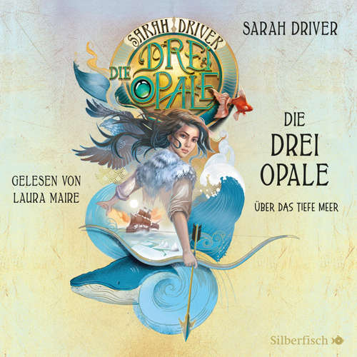 Hoerbuch Die drei Opale  1: Über das tiefe Meer - Sarah Driver - Laura Maire
