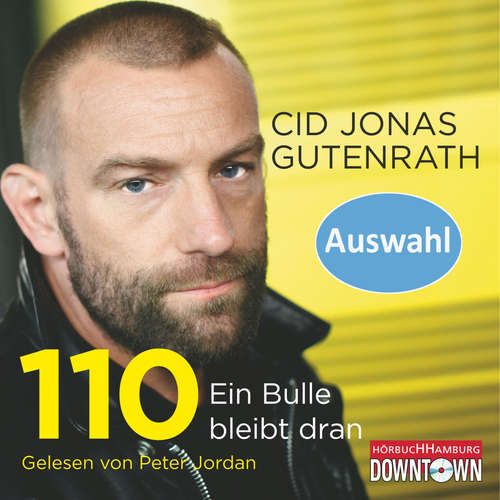 Hoerbuch 110 - Ein Bulle hört zu - Cid Jonas Gutenrath - Peter Jordan