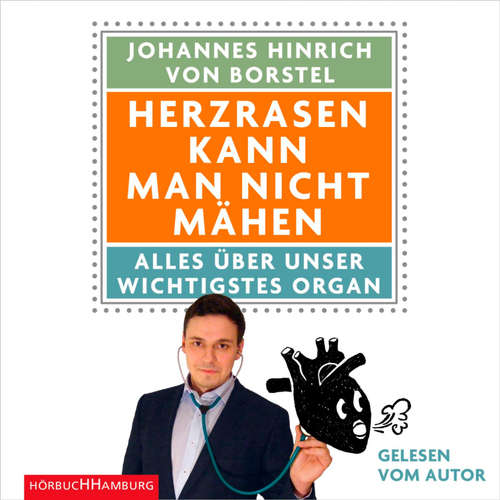 Hoerbuch Herzrasen kann man nicht mähen - Johannes Hinrich von Borstel - Johannes Hinrich von Borstel