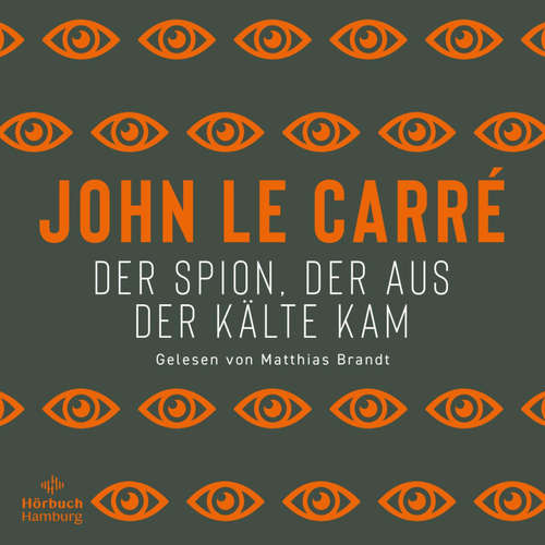 Hoerbuch Der Spion, der aus der Kälte kam - John le Carré - Matthias Brandt