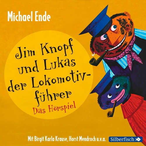 Hoerbuch Jim Knopf - Hörspiele: Jim Knopf und Lukas der Lokomotivführer - Das Hörspiel - Michael Ende - Birgit Karla Krause