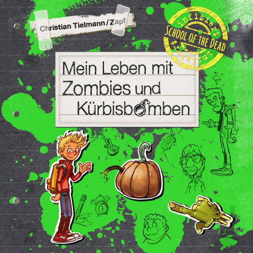 Hoerbuch School of the dead 1: Mein Leben mit Zombies und Kürbisbomben - Christian Tielmann - Marian Funk