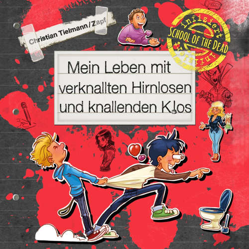 Hoerbuch School of the dead 2: Mein Leben mit verknallten Hirnlosen und knallenden Klos - Christian Tielmann - Marian Funk