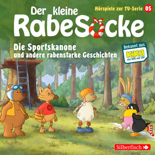 Hoerbuch Die Sportskanone, Der Honigmond, Der sprechende Busch (Der kleine Rabe Socke - Hörspiele zur TV Serie 5) - Katja Grübel - Louis Hofmann